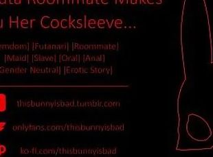 [Erotic Story] Your Futa Roommate Makes You Her Maid Cocksleeve