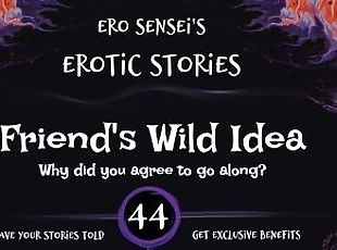 Friend's Wild Idea (Erotic Audio for Women) [ESES44]