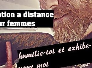 [Audio FR] suis mes ordres, humilie-toi et exhibe-toi - domination a distance pour femme