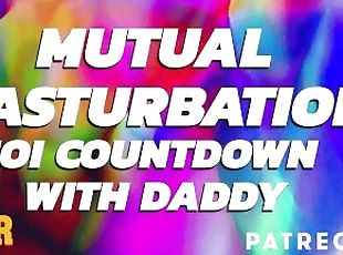 Mutual Masturbation Audio Countdown Instructions from Daddy (ASMR Daddy)