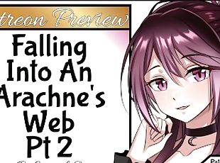 Falling Into An Arachne's Web Pt 2