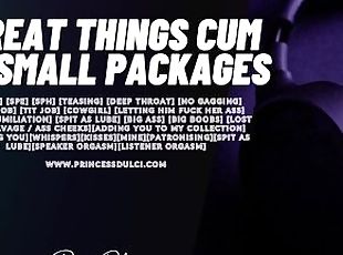 Great Things Cum in Small Packages / SPE / SPH / Fdom / Blowjob / Big ass / BBW / Whispers / ASMR