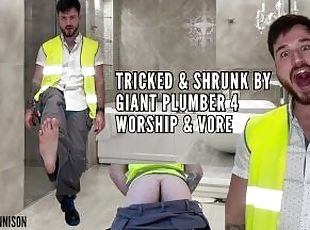 TRICKED & SHRUNK BY GIANT PLUMBER 4 WORSHIP & VORE