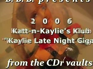 2006 Katt-n-Kaylie's Klub: Kaylie Late Night Giga